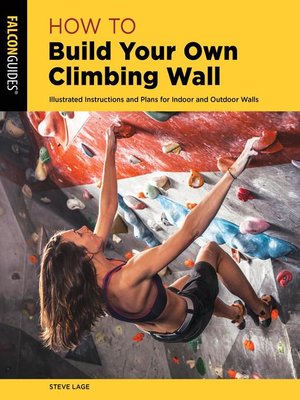 cover image of How to Build Your Own Climbing Wall